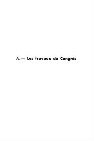251-258, A. Les travaux du Congrès