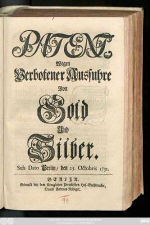 Patent, Wegen Verbotener Ausfuhre Von Gold Und Silber : Sub Dato Berlin, den 25. Octobris 1731.