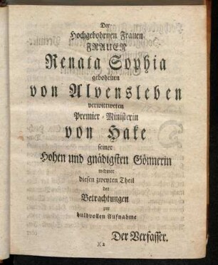 Der Hochgebohrnen Frauen Frauen Renata Sophia gebohrnen von Alvensleben verwittweten Premier-Ministerien von Hake [...].