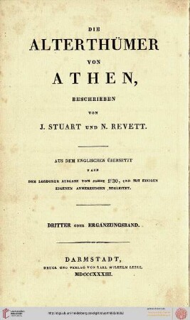 Band 3: Die Alterthümer von Athen: aus dem Englischen übers. nach der Londoner Ausg. vom Jahre 1762 und 1787 und bereichert mit einigen eigenen und allen Zusätzen der neuen Ausg. vom Jahre 1825
