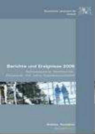Berichte und Ereignisse ... : Einblicke, Rückblicke