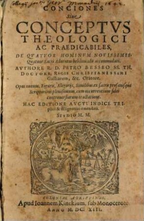 Conciones Siue Conceptvs Theologici Ac Praedicabiles, De Qvatvor Hominvm Novissimis : Quatuor Sacri Aduentus hebdomadis accommodati