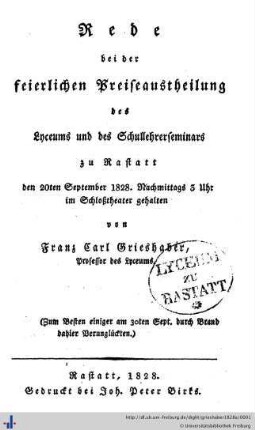 Rede bei der feierlichen Preiseaustheilung des Lyceums und des Schullehrerseminars zu Rastatt, den 20. Sept. 1828 ...