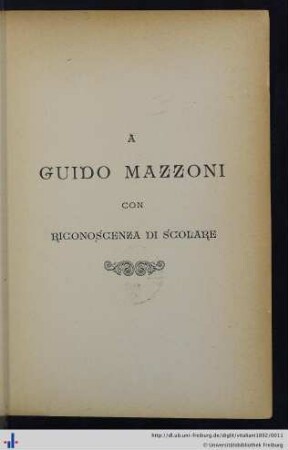 A Guido Mazzoni Con Rinconoscenza Di Scolare.