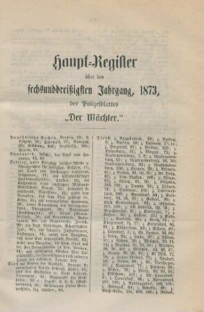 Hauptregister über den sechsunddreißigsten Jahrgang, 1873, des Polizeiblattes "Der Wächter"