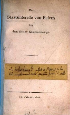 Das Staatsinteresse von Baiern bey dem dritten Koalitionskriege, [1]