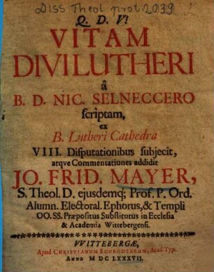 Vitam Divi Lutheri â B. D. Nic. Selneccero scriptam
