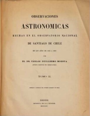 Observaciones astrońomicas hechas en el Observatorio Nacional de Santiago de Chile : en los años .., 1856/60 (1875) = T. 2