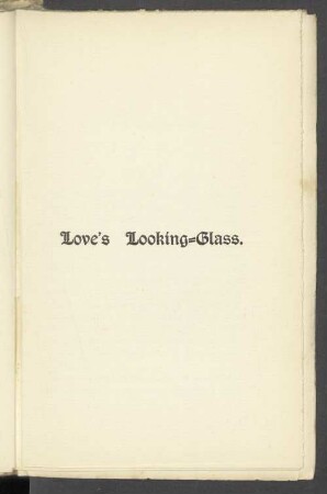 Love's Looking-Glass