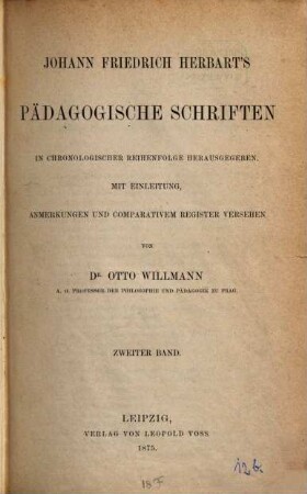 Johann Friedrich Herbart's pädagogische Schriften : in chronologischer Reihenfolge. 2