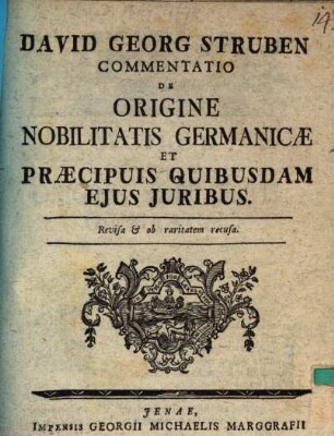 David Georg Struben Commentatio De Origine Nobilitatis Germanicæ Et Præcipuis Quibusdam Ejus Juribus