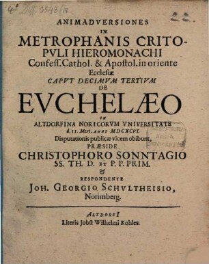 Animadversiones In Metrophanis Critopuli Hieromonachi Confess. Cathol. & Apostol. in oriente Ecclesiae Caput Decimum Tertium De Euchelaeo