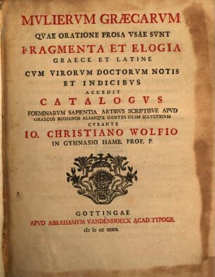 Mulierum Graecarum Quae Oratione Prosa Usae Sunt Fragmenta Et Elogia