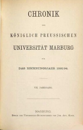Chronik der Philipps-Universität Marburg Lahn : in der Berichtszeit ... 7. 1893/94