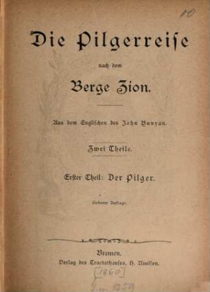 Die Pilgerreise nach dem Berge Zion : Aus dem Englischen des John Bunyan, 1. Der Pilger