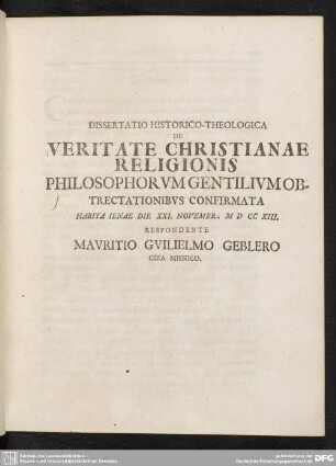 Dissertatio Historico-Theologica De Veritate Christianae Religionis Philosophorum Gentilium Obtrectationibus Confirmata