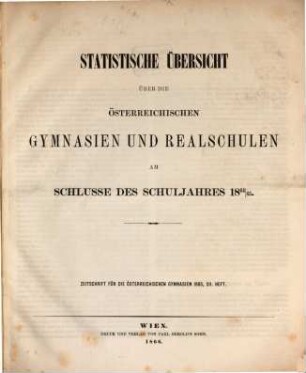 Statistische Übersicht über die österreichischen Gymnasien und Realschulen. 1864/65 (1866)