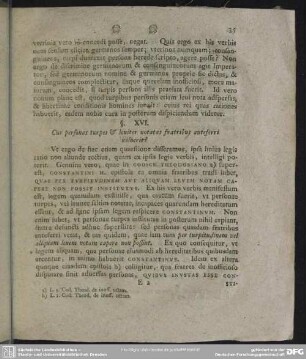 §. XVI. Cur personas turpes & leviter notatas fratribus anteferri noluerit?