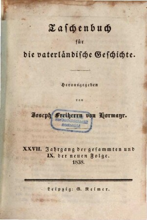 Taschenbuch für die vaterländische Geschichte. 1838