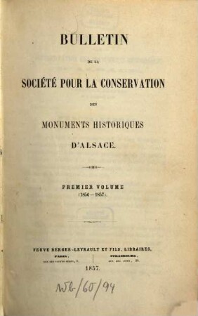 Bulletin de la Société pour la Conservation des Monuments Historiques d'Alsace, 1. 1856/57 (1857)