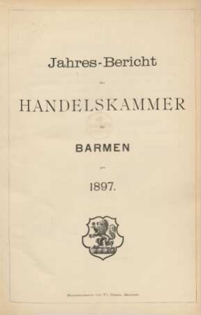 pro 1897: Jahresbericht der Handelskammer zu Barmen / Handelskammer <