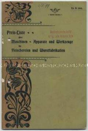 Preis-Liste über Maschinen, Apparate und Werkzeuge für Fleischereien und Wurstfabrikation