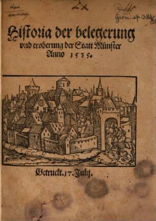 Historia der belegerung vnd eroberung der Statt Münster Anno 1535