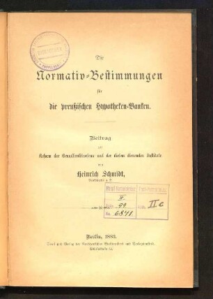 Die Normativ-Bestimmungen für die preußischen Hypotheken-Banken : Beitrag zur Reform des Grundkreditwesens und der diesem dienenden Institute