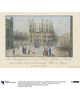 Die Ehrenpforte an der neuen Schlossbrücke beim feierlichen Einzug der Kronprinzessin Elise von Preußen am 28.11.1823