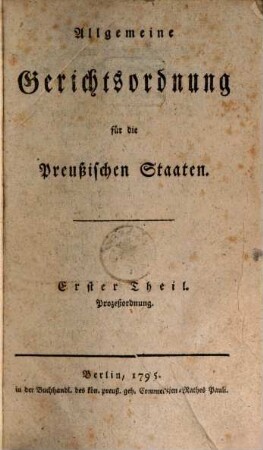 Allgemeine Gerichtsordnung für die Preußischen Staaten, 1. Prozeßordnung