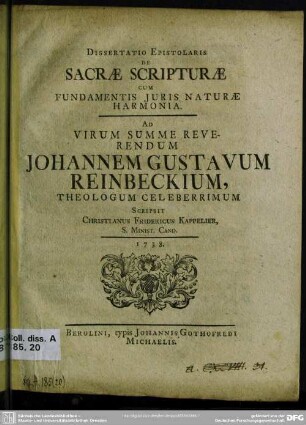 Dissertatio Epistolaris De Sacrae Scripturae Cum Fundamentis Iuris Naturae Harmonia : Ad Virum Summe Reverendum Johannem Gustavum Reinbeckium, Theologum Celeberrimum