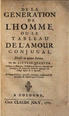 De la Generation de l'homme, ou tableau de l'amour conjugal : Divisé en quatre parties