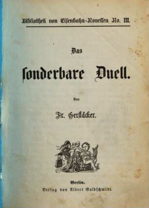 Das sonderbare Duell : Von Fr. Gerstäcker