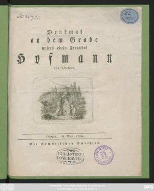 Denkmal an dem Grabe unsers edlen Freundes Hofmann aus Dresden : Leipzig Mai 1784