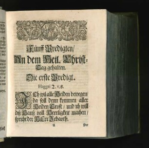 Fünff Predigten/ An dem Heil. Christ-Tag gehalten. Die erste Predigt. [u. a.]