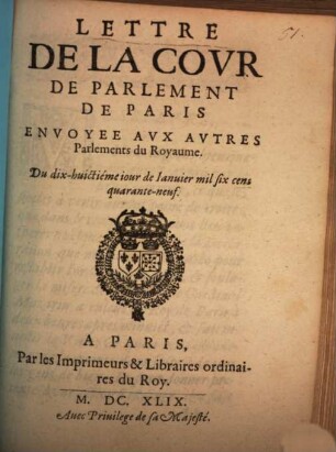 Lettre De La Covr De Parlement De Paris : Envoyee Avx Avtres Parlements du Royaume ; Du dix-huictiéme iour de Ianuier mil six cens quarante-neuf