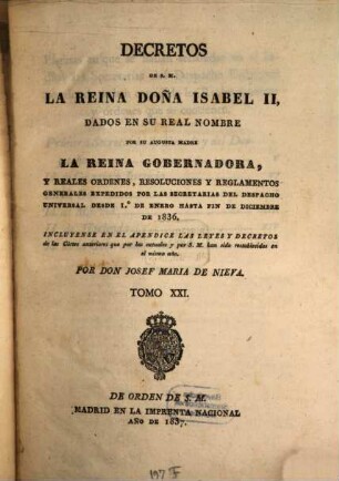 Decretos de la Reina Nuestra Señora Doña Isabel II. 21. 1836 (1837)