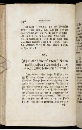 XV. Insinuate? Reinsinuate? Kompaßschreiben? Protokollsauszüge? Indossationen? Noten?