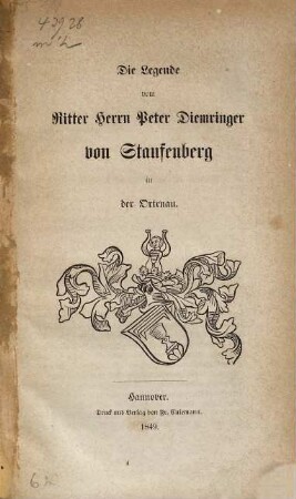 Die Legende vom Ritter Herrn Peter Diemringer von Staufenberg in der Ortenau