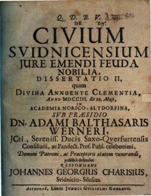 De civium Svidnicensium iure emendi feuda nobilia diss. II.