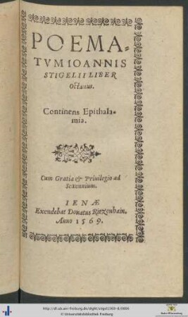 POEMATVM IOANNIS STIGELII LIBER Octauus. Continens Epithalamia