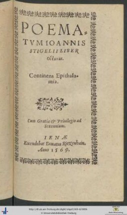 POEMATVM IOANNIS STIGELII LIBER Octauus. Continens Epithalamia