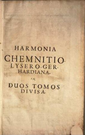 Harmonia quatuor Evangelistarum : quae nunc perfecta, justo commentario illustrata, duobus tomis comprehensa ... prodit. 1