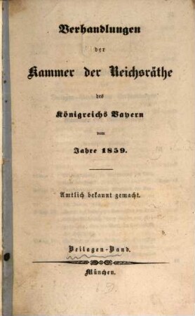 Verhandlungen der Kammer der Reichsräthe des Königreiches Bayern. Protokoll-Band. [96] = 1859,Beil.