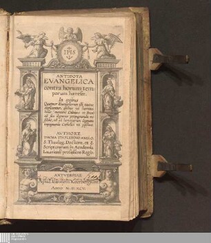 Antidota Evangelica contra horum temporum hæreses : In quibus Quatuor Euangeliorum illi textus explicantur, quibus vel hæretici hodie (maximè Caluinus et Beza) ad sua dogmata propugnanda vti solent, vel ad hæreticorum dogmata impugnanda Catholici uti poßunt