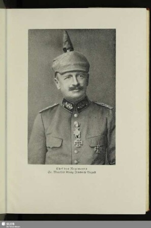 Chef des Regiments. Se. Majestät König Friedrich August