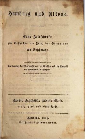 Hamburg und Altona : eine Zeitschrift zur Geschichte der Zeit, der Sitten und des Geschmacks. 2,2, 2,2. 1803