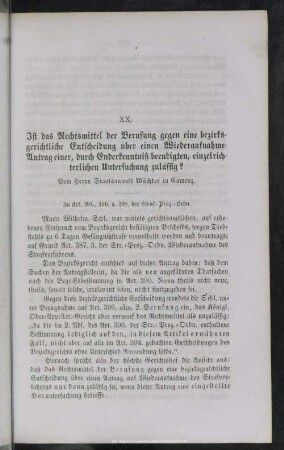 XX. Ist das Rechtsmittel der Berufung gegen eine bezirksgerichtliche Entscheidung über einen Wiederaufnahme-Antrag einer, durch Enderkenntniß beendigten, einzelrichterlichen Untersuchung zulässig?