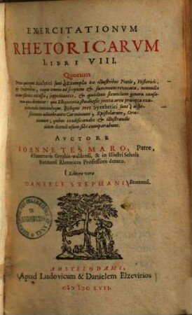 Exercitationum rhetoricarum libri VIII. : quorum primi quinque analytici sunt ... reliqui tres synthetici sunt