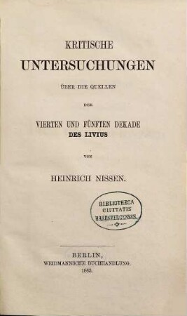 Kritische Untersuchungen über die Quellen der vierten und fünften Dekade des Livius